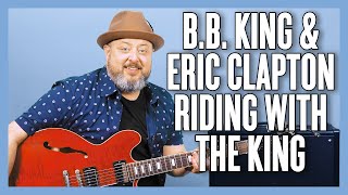 BB King amp Eric Clapton Riding With The King Guitar Lesson  Tutorial [upl. by Cormac]