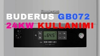 Buderus Logamax Plus GB072  24 Kw Yoğuşmalı Kombi Nasıl Kullanılır [upl. by Waly]