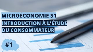 Introduction à létude du consommateur  microéconomie S1 [upl. by Ferdie]