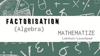 Factorisation  Algebra  Mathematics [upl. by Noryt]