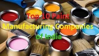 Top 10 paint manufacturing Companies of India paint wallpainting [upl. by Lenneuq961]