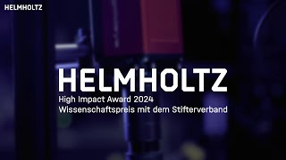 Helmholtz High Impact Award 2024 Stifterverband [upl. by Luelle]