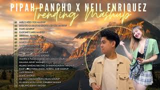 MULI X NEED YOU MASHUP⭐New Best Of Pipah Pancho x Neil Enriquez Greatest Hits Full Album2024⭐ [upl. by Anitniuq927]