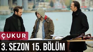 Çukur 3Sezon 15Bölüm [upl. by Ellebana480]