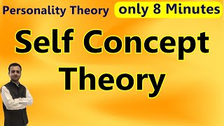 Self Concept Theory of Personality Self Concept Theory Carl rogers  Self Concept Theory psychology [upl. by Heindrick985]