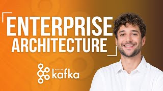 Kafka Enterprise Architecture Explained [upl. by Arretahs507]