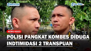 Melapor Usai Diperas Polisi Rp 50 Juta 2 Transpuan Diintimidasi Pintu Indekos Digedor Polisi [upl. by Adaynek]