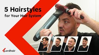 Hair System Style Guide 5 Hairstyles for You to Try Out  Lordhair Mens Hairpieces [upl. by Selden405]