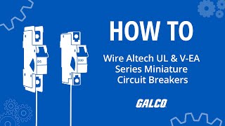 How To Wire Altech UL amp VEA Series Miniature Circuit Breakers  Galco [upl. by Laro]