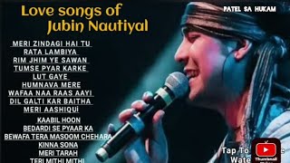 Best of Jubin Nautiyal love songs All time hits [upl. by Shepard]