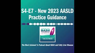 S4E7  New 2023 AASLD Practice Guidance [upl. by Cortie]