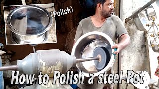 Polishing steel pot  How to Polish a steel Pot  Metal Polishing and Finishingbrass polishing [upl. by Sadnac]