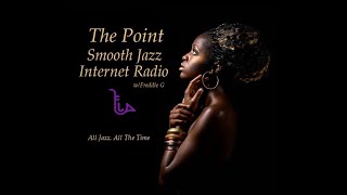 The Point Smooth Jazz Internet Radio 080421 [upl. by Rambow]