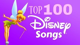 The Top 100 Disney Songs 2018 [upl. by Etteoj320]