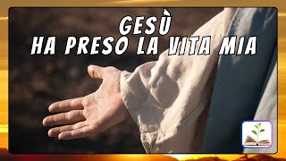 Gesù ha preso la vita mia  Canto con testo [upl. by Ecirtael]