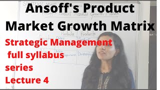 ANSOFFS PRODUCT MARKET GROWTH MATRIX  CA INTER STRATEGIC MANAGEMENT  FULL SYLLABUS VIDEO SERIES [upl. by Brenn482]