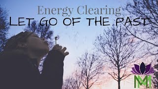 Guided Meditation and Energy Clearing to Let Go of the Past and Negative Emotions  Mindful Movement [upl. by Ariamoy54]