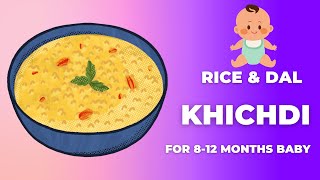 Morning breakfast for Babies  Rice amp Dal Khichdi for 812 Months baby  Baby food [upl. by Porte952]