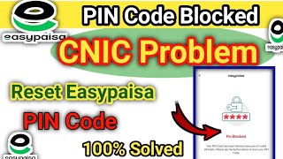 Easypaisa Blocked Pin Code reset CNIC Problem [upl. by Phillane770]