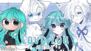 Love you meme Collab With 민블 [upl. by Ayhtnic]