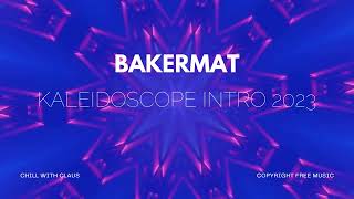 Bakermat  Kaleidoscope Intro 2023 [upl. by Neysa]