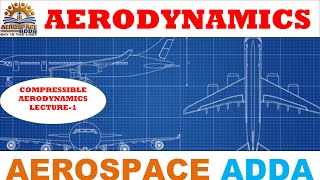 Compressible Aerodynamics Lecture 1 [upl. by Betthel278]