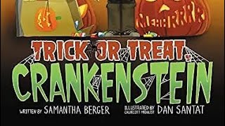 Trick or Treat Crankenstein Read Aloud [upl. by Eillit84]