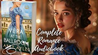 Vera At The Ballroom Free Full Length Audiobook Historical Regency Romance [upl. by Krutz370]