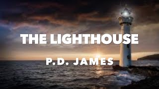 P D James  The Lighthouse [upl. by Arabele240]