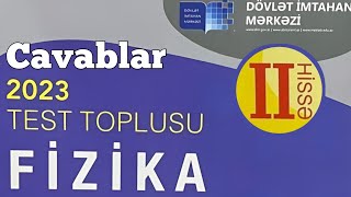 Fizika yeni test toplusu cavabları 2ci hissə 2023 DİM [upl. by Eicaj]