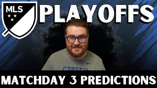 MLS Playoffs Rd 1 Matchday 3 Predictions [upl. by Leruj]