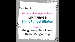 JADI NGERTI Bahas Soal LIMIT ALJABAR Pangkat Tiga Materi Matematika Tingkat Lanjut Kelas 12 SMA [upl. by Eecart335]