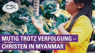 Mutig trotz Verfolgung – Christen in Myanmar [upl. by Minica]