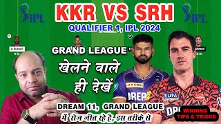 KKR vs SRH Dream11 Analysis  KKR vs SRH Dream11 Team  Dream11  IPL 2024 Match quotQUALIFIER 1quot [upl. by Engelhart945]