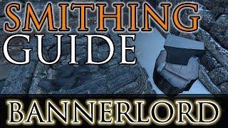 BANNERLORD SMITHING GUIDE for BEGINNERS [upl. by Hras]