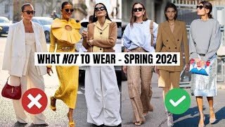 Spring 2024 Fashion Trends To Avoid  What NOT To Wear [upl. by Hedley]