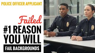 The Top Reason Applicants FAIL a POLICE background INVESTIGATION 🚔 ‼️ [upl. by Ebbarta]