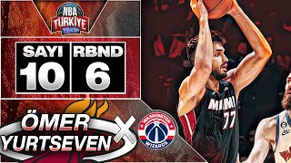 Ömer Faruk Yurtseven  10 Sayı 6 Ribaund 2 Asist  Miami Heat X Washington Wizards [upl. by Cooley]