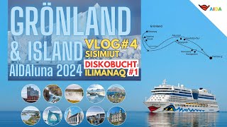 AIDAluna IslandampGrönland 2024  Vlog4  4K  Sisimiut  Ilimanaq Diskobucht [upl. by Tnerb]