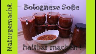 Bolognese Soße HALTBAR MACHEN und einkochen  Vorrat anlegen Bolognese Sauce Rezept einfach [upl. by Allenaj737]