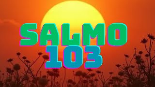 Salmos 103 [upl. by Woodhouse]