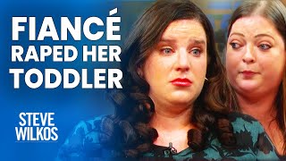 NIGHTMARE FIANCÉ ABUSED TODDLER  The Steve Wilkos Show [upl. by Nylsirhc]