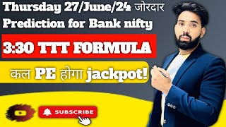 Thursday 27jun24 330TTT Formula Bank nifty कल PE होगा jackpot trading nifty [upl. by Odlaw841]