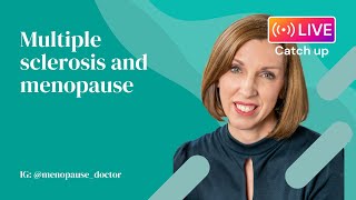 Multiple sclerosis and menopause  Dr Louise Newson [upl. by Janiuszck]