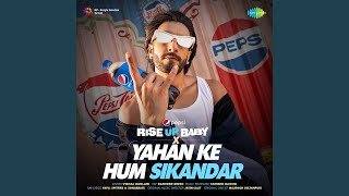 Pepsi Rise Up Baby X Yahan Ke Hum Sikandar [upl. by Aracaj854]