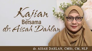 KAJIAN BERSAMA dr AISAH DAHLAN CMHt CM NLP di RUMIL ALHILYA [upl. by Leohcin]