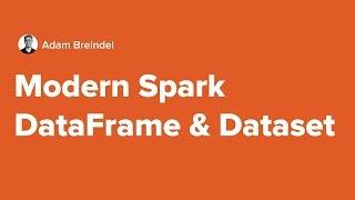 Modern Spark DataFrame amp Dataset  Apache Spark 20 Tutorial [upl. by Aneahs986]