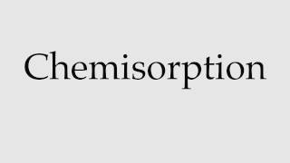 How to Pronounce Chemisorption [upl. by Amehr670]