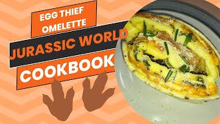 Egg Thief Omelette  Jurassic World Cookbook [upl. by Attennod]