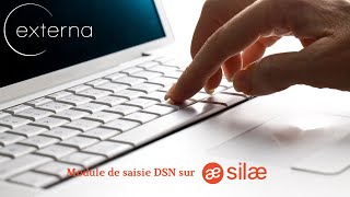 Module de saisie DSN sur Silae [upl. by Gomez]